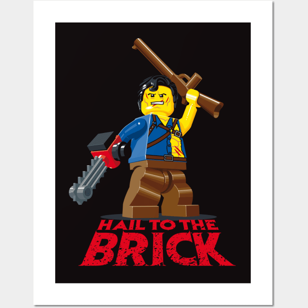 Hail to the brick Wall Art by captainsmog